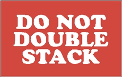 DL-1330: 3" X 5" DO NOT DOUBLE STACK LABEL
